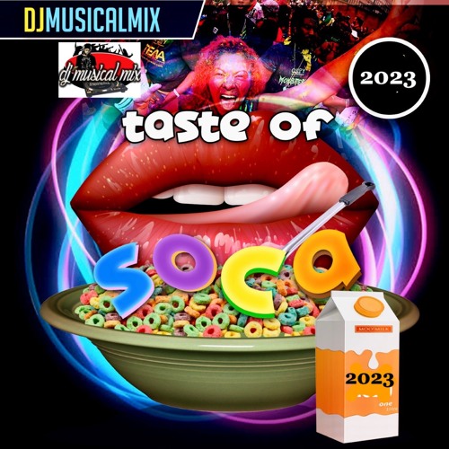 Stream Taste of Soca 2023 by DJ Musical Mix | Listen online for free on ...