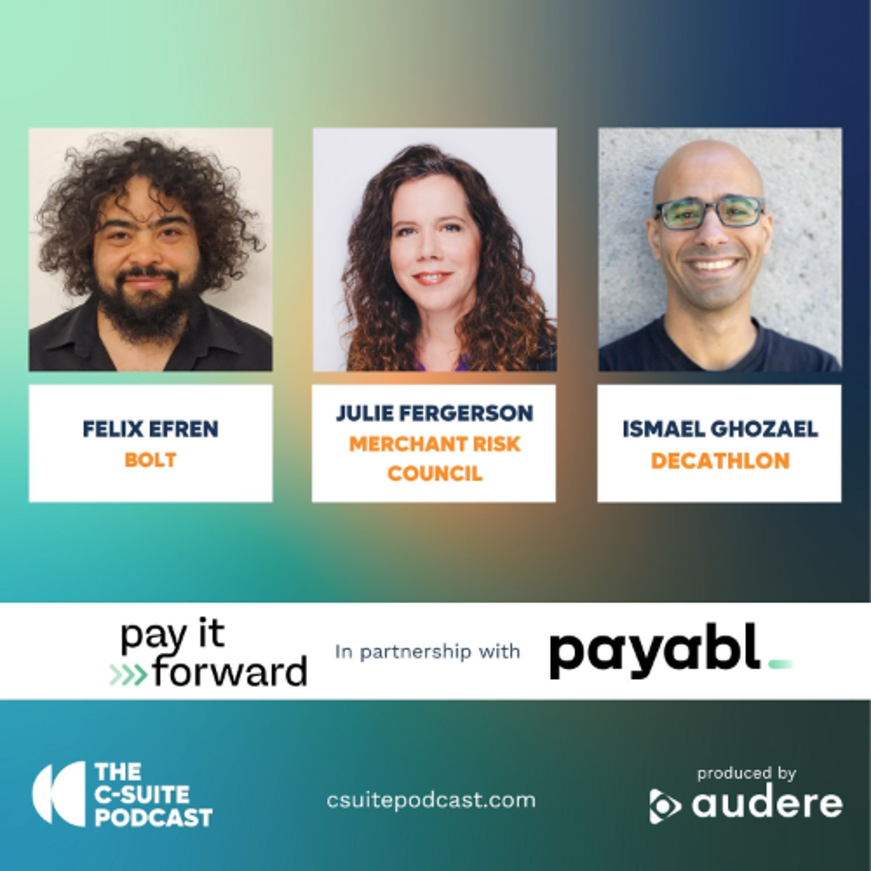 Show 257 - Pay It Forward - The Global Fraud Fight: AI, Risk, and Resilience