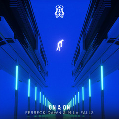 Ferreck Dawn, Mila Falls - On & On