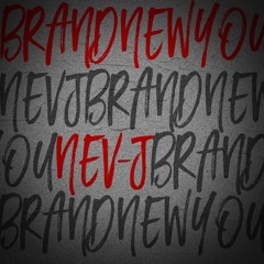 NEVJ - BRAND NEW YOU