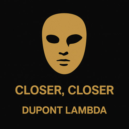 Closer, Closer