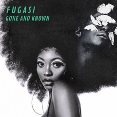 Gone and Known (Neo-Soul Duett)
