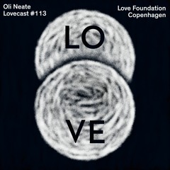 Lovecast 113 - Oli Neate