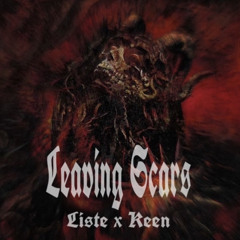 Keen ft. Liste - Leaving Scars