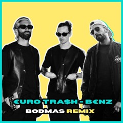 €URO TRA$H - B€NZ(BODMAS Official Remix) | OUT NOW