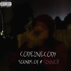 CODEINECODY- SOUNDS OF A SINNER EP