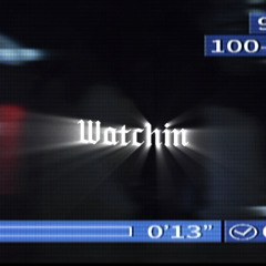 Watchin by tinichi6 ft YIIKbenji (Music video out on YT)