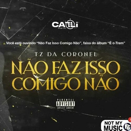 Não Faz Isso Comigo Não