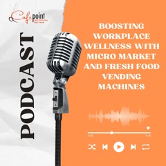 Boosting Workplace Wellness With Micro Market And Fresh Food Vending Machines