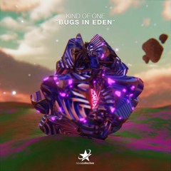 Kind Of One - Bugs In Eden (Radio Edit)