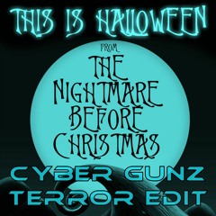 This Is Halloween (Cyber Gunz Terror Edit) [Free Download]