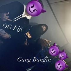 OG Fiji - Gang Bangin (prod. SpancyBeats)