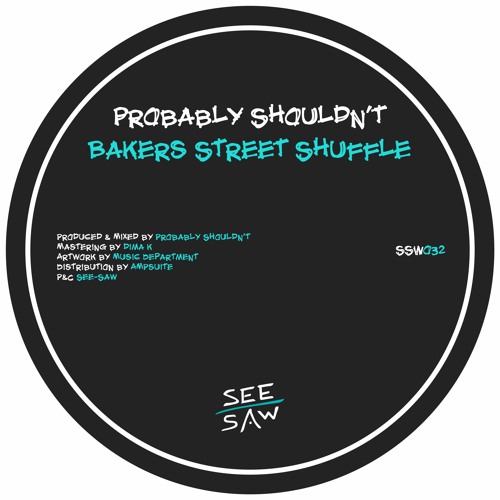 PREMIERE: Probably Shouldn't - Bakers Street Shuffle [See-Saw]