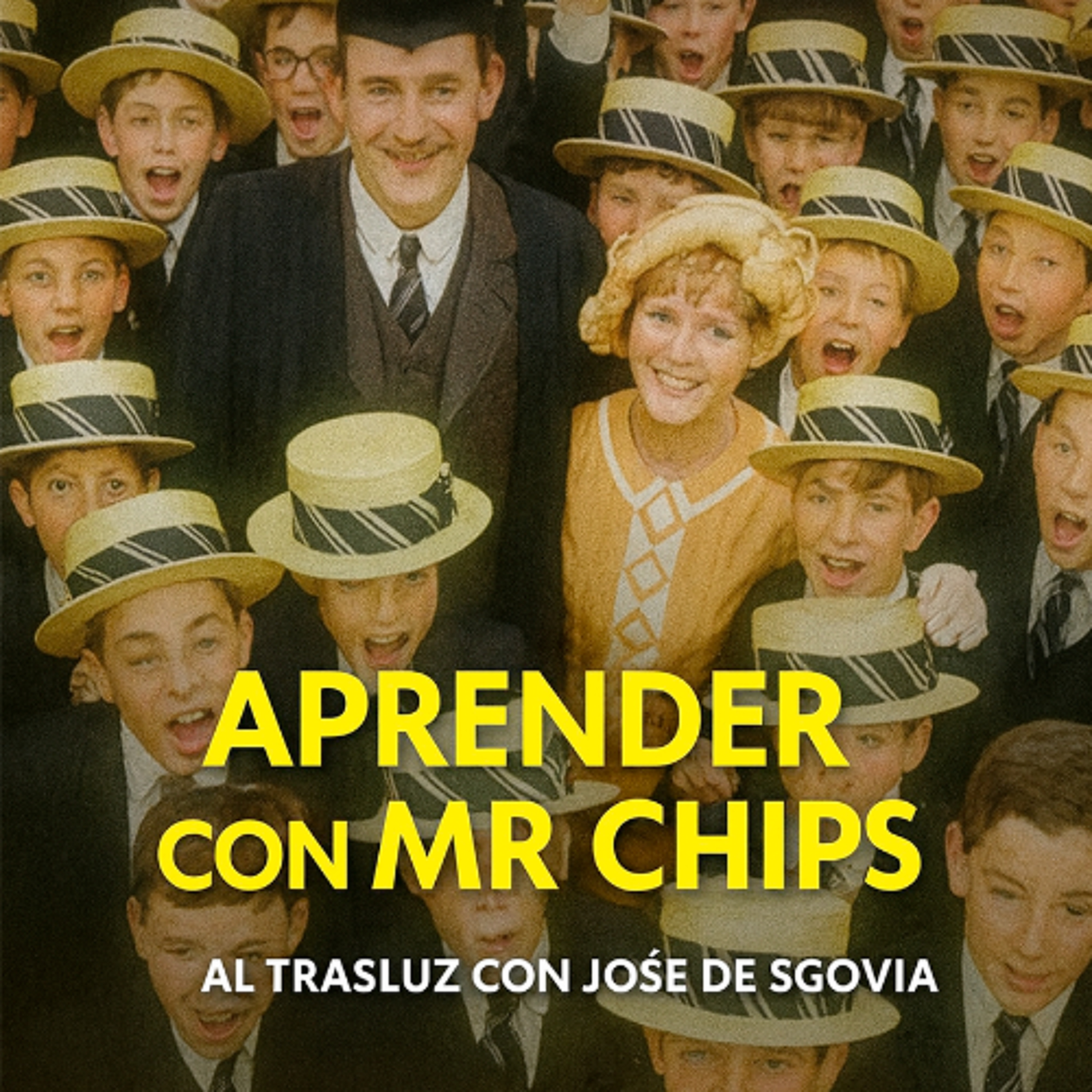 Aprender con Mr. Chips - Al Trasluz con José de Segovia episode artwork