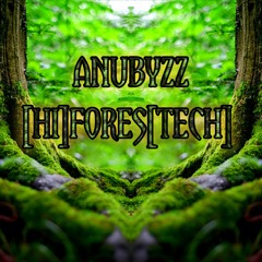 ANUBYZZ - [HI]FORES[TECH] [DJSET-MAY2021]