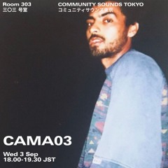 CAMA03｜2025年9月3日｜#ambient #leftfield #electronic