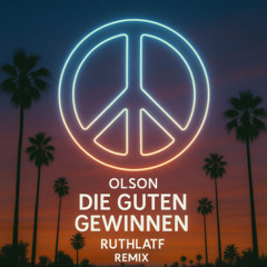 OLSON - Die Guten gewinnen (Ruthlaff Remix)
