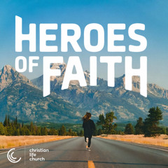 Heroes of Faith - 5th October 2025 - 11:15AM