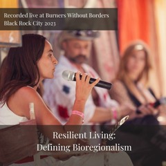 Resilient Living: Defining Bioregionalism