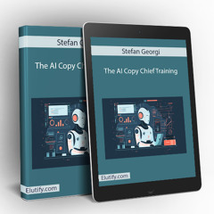 Stefan Georgi – The AI Copy Chief Training Course