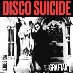 Disco Suicide Mix Series 124 - Graftak
