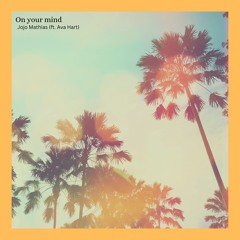 On your mind (ft. Ava Hart)