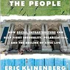 [Access] EPUB 💑 Palaces for the People: How Social Infrastructure Can Help Fight Ine