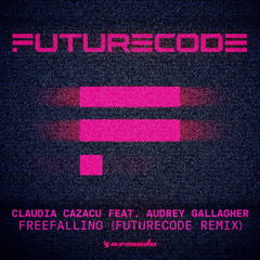 Claudia Cazacu feat. Audrey Gallagher - Freefalling (FUTURECODE Remix) [OUT NOW]