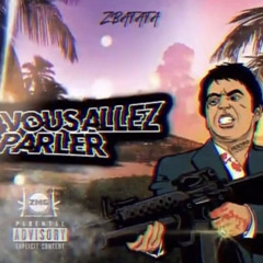 ZBATATA - VOUS ALLEZ PARLER (2022)