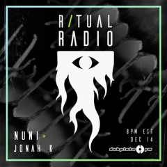 Ritual Radio - NUNI and Jonah K - 14.12.2021