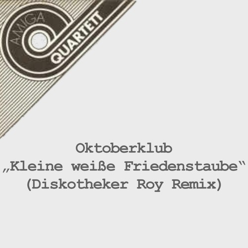 Oktoberklub "Kleine weiße Friedenstaube" (Diskotheker Roy Remix)