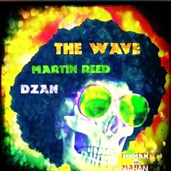 The Wave ~ Martin Reed | DZAN (Mahan 💀 Mahan Remix)