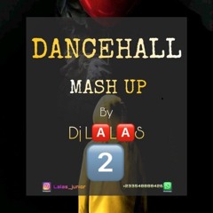 Dancehall Mush  Up 2 (Dancehall Mixtape)