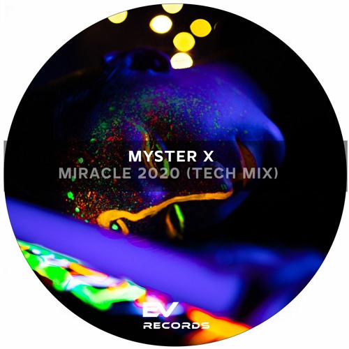 [EVR010] Myster X - Miracle 2020 (Tech Mix) // [DESCARGA GRATUITA] Artworks-iu7zGiQWZnox2Be7-6azDAg-t500x500