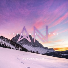 Aurora Night - Echoes Of Love