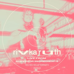RIVKA RUTH live from Superior Ingredients, support for LP Giobbi [FULL SET]