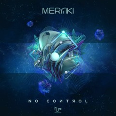 Meraki - No Control (Original Mix)