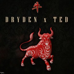 Dryden x Ted - Year of the Ox