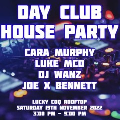 Day Club House Party @ Lucky Coq 19.11.22