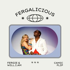 Fergie & will.i.am - Fergalicious (CAMIC Flip)
