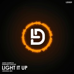 Juan Valencia & Esneider Cadavid - Light It Up (Original Mix) OUT NOW
