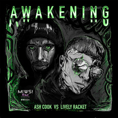 Lively Racket, Ash Cook - Awakening (Original Mix) @Awakening @MIWS! RAVE