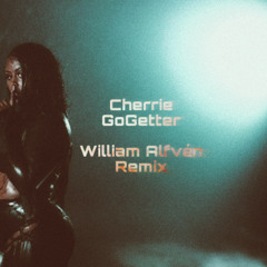 Cherrie - GoGetter (William Alfvén Afro House Remix)