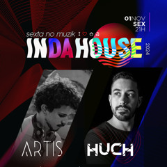 HUCH @ Café Muzik | In Da House with Artis (Nov 24)