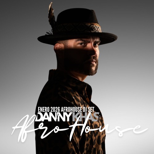 Afrohouse 2026 Danny Khas Enero