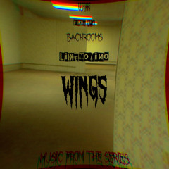 Likemolino - Wings (from “Legends from the Backrooms”) [Reupload]
