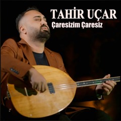 Çaresizim Çaresiz