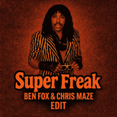Rick James - Super Freak (Ben Fox & Chris Maze Edit) (FREE DOWNLOAD)