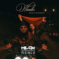 Apache207 x Ayliva - Wunder (Milox Remix)