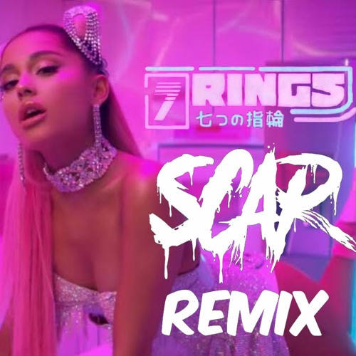 7 Rings (SCAR REMIX)